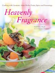 Cover of: Heavenly Fragrance: Cooking With Aromatic Asian Herbs, Spices, Fruits and Seasonings