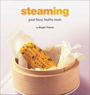 Cover of: Steaming: Great Flavor, Healthy Meals (Healthy Cooking Series)
