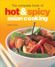 Cover of: The Complete Book of Hot & Spicy Asian Cooking
