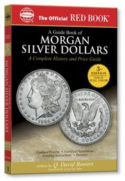 Cover of: A Guide Book of Morgan Silver Dollars (Official Red Book) by Q. David Bowers