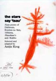 Cover of: The Stars Say 'Tsau': /Xam Poetry of Dia!kwain, Kweiten-ta-//ken, /A!kunta, Han#kass'o, and //Kabbo