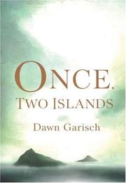 Once, two islands by Dawn Garisch
