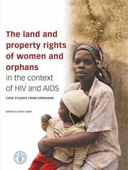 Cover of: The Land and Property Rights of Women and Orphans in the Context of HIV and AIDS: Case Studies From Zimbabwe