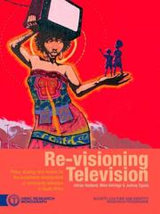 Cover of: Re-Visioning Television: Policy, Strategy and Models for the Sustainable Development of Community Television in South Africa (Hsrc Research Monograph)