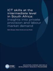 Cover of: ICT Skills at the Intermediate Level in South Africa: Insights into Private Provision and Labour Market Demand