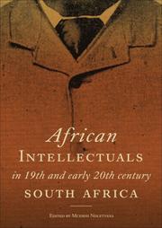 African Intellectuals in 19th and Early 20th Century South Africa by Mcebisi Ndletyana