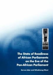State of Readiness of African Parliaments on the Eve of the Pan-African Parliament by Korwa Adar