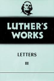 Cover of: Luther's Works Letters III (Luther's Works) (Luther's Works) by Martin Luther