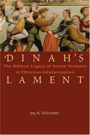 Cover of: Dinah's Lament: The Biblical Legacy of Sexual Violence in Christian Interpretation (Theology and the Sciences) (Theology and the Sciences)