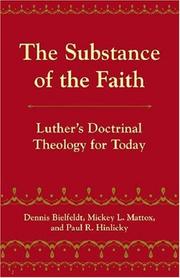 Cover of: The Substance of the Faith: Luther's Doctrinal Theology for Today
