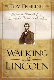 Cover of: Walking with Lincoln: Spiritual Strength from Americas Favorite President