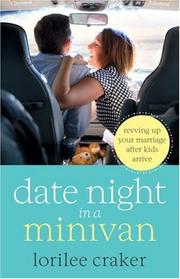 Cover of: Date Night in a Minivan: Revving Up Your Marriage after Kids Arrive