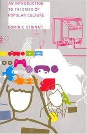 Cover of: An introduction to theories of popular culture by Dominic Strinati
