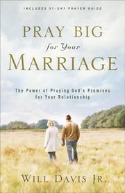 Cover of: Pray Big for Your Marriage: The Power of Praying God's Promises for Your Relationship