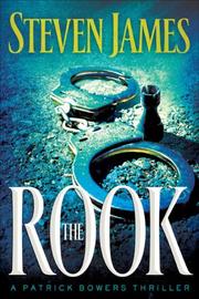 The Rook (The Patrick Bowers Files, Book 2) by Steven James