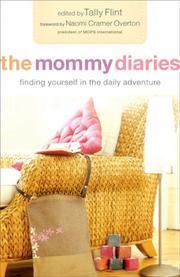 Cover of: The Mommy Diaries: Finding Yourself in the Daily Adventure