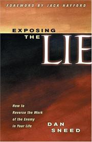 Cover of: Exposing The Lie: How To Reverse The Work Of The Enemy In Your Life