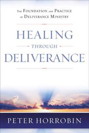 Cover of: Healing through Deliverance, rev. and exp. ed.: The Foundation and Practice of Deliverance Ministry