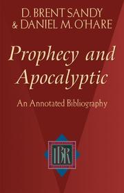 Cover of: Prophecy and Apocalyptic: An Annotated Bibliography (IBR Bibliographies)