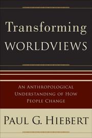 Transforming Worldviews by Paul G. Hiebert