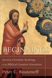 Cover of: Beginnings: Ancient Christian Readings of the Biblical Creation Narratives