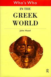 Cover of: Who's who in the Greek world / John Hazel.