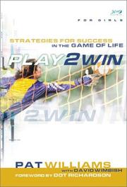 Cover of: Play 2 Win (For Girls): Strategies for Success in the Game of Life (Play 2 Win)