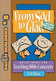 Cover of: From Sad to Glad: . . . And Other Bible Lessons for Kids (Faithbuilders, No 8)