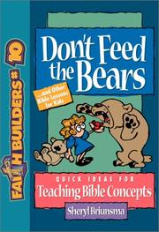 Cover of: Don't Feed the Bears: . . . And Other Bible Lessons for Kids (Faithbuilders, No 10)