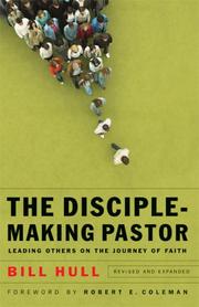 Cover of: Disciple-Making Pastor, The, rev. & exp. ed.: Leading Others on the Journey of Faith