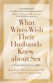 Cover of: What Wives Wish their Husbands Knew about Sex: A Guide for Christian Men