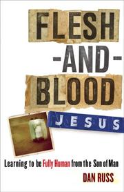 Cover of: Flesh-and-Blood Jesus | Dan Russ