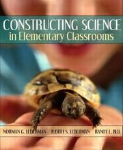 Constructing science in elementary classrooms by Norman G. Lederman, Judith S. Lederman, Randy L. Bell