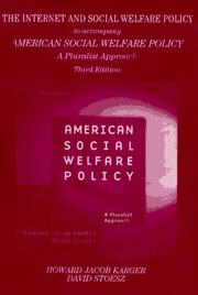 Cover of: The Internet and Social Welfare Policy: A Supplement to American Social Welfare Policy : A Pluralist Approach