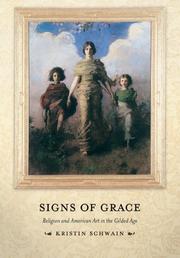 Cover of: Signs of Grace: Religion and American Art in the Gilded Age