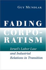 Cover of: Fading Corporatism: Israel's Labor Law and Industrial Relations in Transition