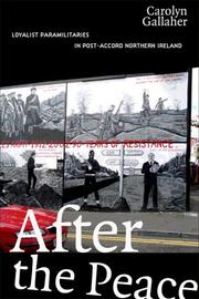 Cover of: After the Peace: Loyalist Paramilitaries in Post-Accord Northern Ireland