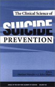 Cover of: The Clinical Science of Suicide Prevention (Annals of the New York Academy of Sciences)