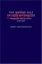 Cover of: The Roman Self in Late Antiquity: Prudentius and the Poetics of the Soul
