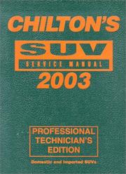 Chilton's SUV Service Manual, 1999-2003 - Annual Edition by The Nichols/Chilton Editors