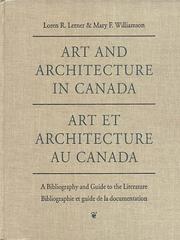 Cover of: Art and Architecture in Canada by Loren R. Lerner, Mary F. Williamson