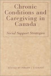 Cover of: Chronic Conditions and Caregiving in Canada by Miriam J. Stewart