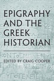 Cover of: Epigraphy and the Greek Historian (Phoenix Supplementary Volumes) by Graig Cooper
