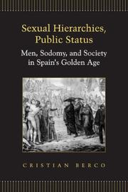 Cover of: Sexual Hierarchies, Public Status: Men, Sodomy, and Society in Spains Golden Age