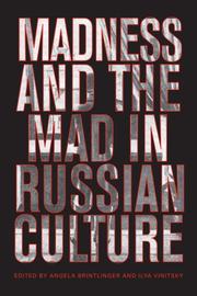 Cover of: Madness and the Mad in Russian Culture