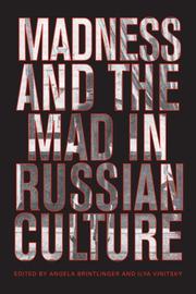 Cover of: Madness and the Mad in Russian Culture by 