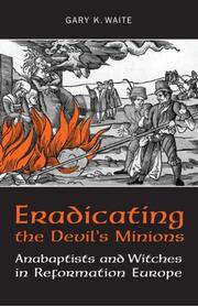 Cover of: Eradicating the Devils Minions: Anabaptists and Witches in Reformation Europe, 15351600