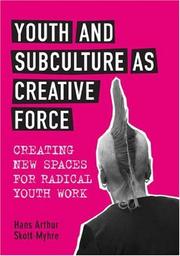 Cover of: Youth and Subculture as Creative Force: Creating New Spaces for Radical Youth Work