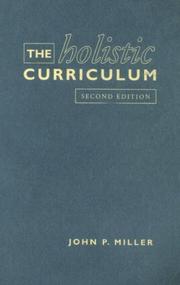 Cover of: The Holistic Curriculum | John P. Miller