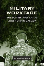 Cover of: Military Workfare: The Soldier and Social Citizenship in Canada (Studies in Comparative Political Economy and Public Policy)